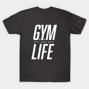 GYM Life - Motivational Gym Design T-Shirt